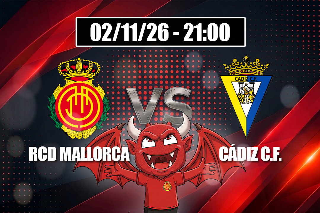 Match RCD Mallorca — Cádiz